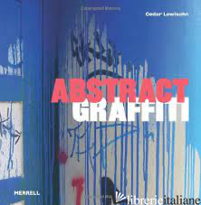 ABSTRACT GRAFFITI - LEWISOHN CEDAR