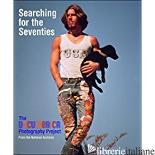SEARCHING FOR THE SEVENTIES - BRUCE I. BUSTARD