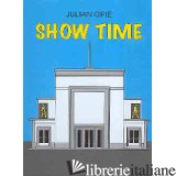 SHOW TIME - JULIAN OPIE; FERNANDO FRANCES; JUAN MANUEL BONET; CENTRO DE ARTE CONTEMPOR·NEO D