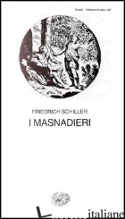 MASNADIERI (I) - SCHILLER FRIEDRICH