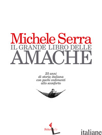 GRANDE LIBRO DELLE AMACHE (IL) - SERRA MICHELE; PAPI G. (CUR.)
