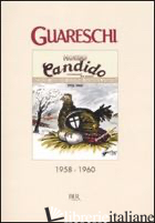 MONDO CANDIDO 1958-1960 - GUARESCHI GIOVANNINO; GUARESCHI A. (CUR.); GUARESCHI C. (CUR.)