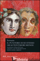 PUNITORE DI SE STESSO. TESTO LATINO A FRONTE (IL) - TERENZIO P. AFRO; GAZZOLA G. (CUR.)