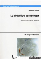 DIDATTICA SEMPLESSA (LA) - SIBILIO MAURIZIO