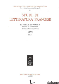 STUDI DI LETTERATURA FRANCESE (2020). VOL. 46 - CAVALLINI C. (CUR.); BALMAS E. (CUR.); DOTOLI G. (CUR.)