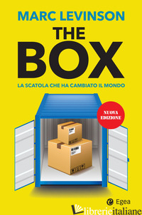 BOX. LA SCATOLA CHE HA CAMBIATO IL MONDO. NUOVA EDIZ. (THE) - LEVINSON MARC