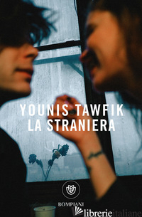 STRANIERA (LA) - TAWFIK YOUNIS
