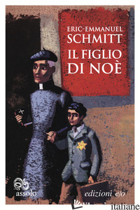 FIGLIO DI NOE' (IL) - SCHMITT ERIC-EMMANUEL
