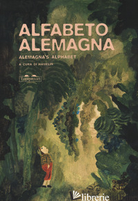 ALFABETO ALEMAGNA-ALEMAGNA'S ALPHABET. EDIZ. A COLORI - ASSOCIAZIONE CULTURALE HAMELIN DI BOLOGNA (CUR.)