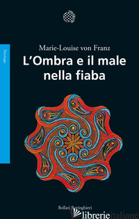 OMBRA E IL MALE NELLA FIABA (L') - FRANZ MARIE-LOUISE VON