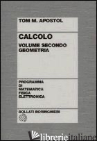 CALCOLO. VOL. 2: GEOMETRIA - APOSTOL TOM M.; FIGA' TALAMANCA A. (CUR.)