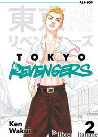 TOKYO REVENGERS. VOL. 2 - WAKUI KEN