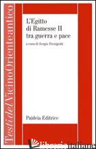 EGITTO DI RAMESSE II TRA GUERRA E PACE (L') - PERNIGOTTI SERGIO