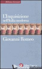 INQUISIZIONE NELL'ITALIA MODERNA (L') - ROMEO GIOVANNI