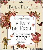 FATE DEI FIORI. CALENDARIO 2002 (LE) - BARKER CICELY M.