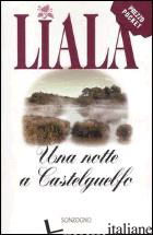 NOTTE A CASTELGUELFO (UNA) - LIALA