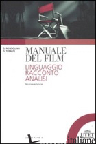 MANUALE DEL FILM. LINGUAGGIO, RACCONTO, ANALISI - RONDOLINO GIANNI; TOMASI DARIO