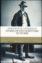 STORIA DI UNO SCRITTORE DI STORIE - ANDERSON SHERWOOD