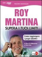 SUPERA I TUOI LIMITI. DVD. CON LIBRO - MARTINA ROY