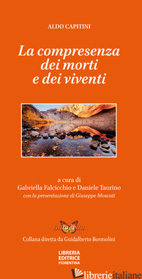 COMPRESENZA DEI MORTI E DEI VIVENTI (LA) - CAPITINI ALDO; FALCICCHIO G. (CUR.); TAURINO D. (CUR.); MOSCATI G. (CUR.)