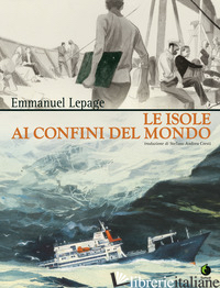 ISOLE AI CONFINI DEL MONDO (LE) - LEPAGE EMMANUEL