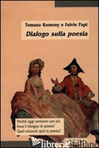 DIALOGO SULLA POESIA - KEMENY TOMASO; PAPI FULVIO
