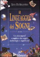 LINGUAGGIO DEI SOGNI (IL) - DE MAGISTRIS ELVIO