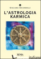 ASTROLOGIA KARMICA (L') - GHIANDELLI GIULIANA