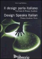 DESIGN PARLA ITALIANO. VENT'ANNI DI DOMUS ACADEMY-DESIGN SPEAKS ITALIAN. DOMUS A - FALABRINO G. LUIGI