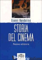 STORIA DEL CINEMA - RONDOLINO GIANNI