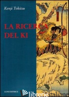 RICERCA DEL KI (LA) - TOKITSU KENJI
