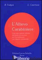 ALLIEVO CARABINIERE (L') - FULIGNI BRUNA; CASERTANO LUIGIA