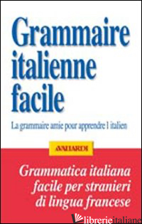 GRAMMATICA ITALIANA FACILE PER FRANCESI - GIRAUD MARTINE