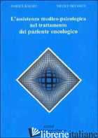 ASSISTENZA MEDICO-PSICOLOGICA NEL TRATTAMENTO DEL PAZIENTE ONCOLOGICO (L') - RAZAVI DARIUS; DELVAUX NICOLE; GERBINO C. (CUR.)