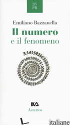 NUMERO E IL FENOMENO (IL) - BAZZANELLA EMILIANO