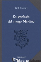 PROFEZIE DEL MAGO MERLINO (LE) - STEWART ROBERT J.