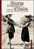 STORIA FOTOGRAFICA D'ITALIA 1900-1921 - WANDERLINGH A. (CUR.); SALWA U. (CUR.)