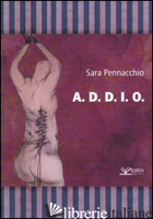 A.D.D.I.O. - PENNACCHIO SARA; SPAGNUOLO A. (CUR.)