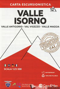 CARTA ESCURSIONISTICA VALLE ISORNO. SCALA 1:25.000. EDIZ. ITALIANA, INGLESE, TED - 