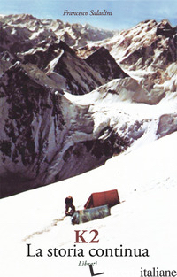 K2. LA STORIA CONTINUA - SALADINI FRANCESCO