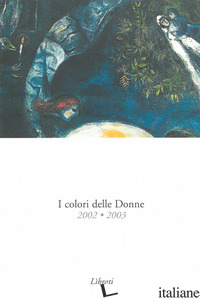 COLORI DELLE DONNE 2002-2003 (I) - AA.VV.