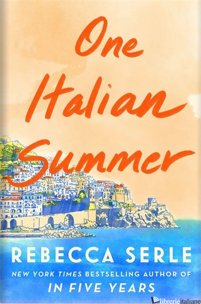 One Italian Summer  - Rebecca Serle 
