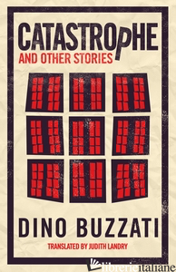 Catastrophe and Other Stories - Dino Buzzati