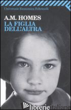 FIGLIA DELL'ALTRA (LA) - HOMES A. M.