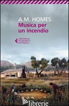 MUSICA PER UN INCENDIO - HOMES A. M.