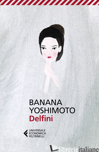 DELFINI - YOSHIMOTO BANANA