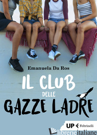 CLUB DELLE GAZZE LADRE (IL) - DA ROS EMANUELA