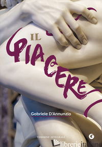 PIACERE (IL) - D'ANNUNZIO GABRIELE