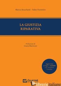 GIUSTIZIA RIPARATIVA (LA) - BOUCHARD MARCO; FIORENTIN FABIO