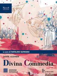 DIVINA COMMEDIA. CON E-BOOK. CON ESPANSIONE ONLINE - ALIGHIERI DANTE; SAPEGNO N. (CUR.)